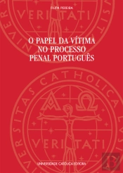 O Papel da Vítima no Processo Penal Português