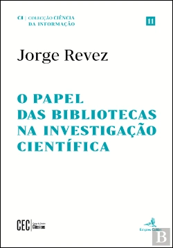 Bertrand.pt - O Papel das Bibliotecas na Investigação Científica