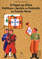 O Papel das Elites Políticas e Sociais na Evolução do Estado Novo