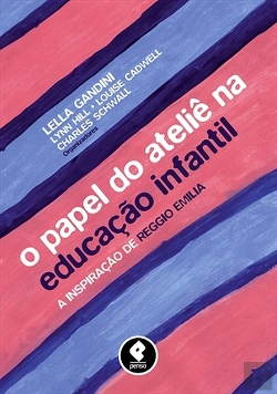 Bertrand.pt - O Papel do Ateliê na Educação Infantil
