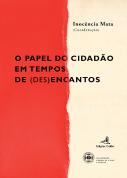 O Papel do Cidadão em Tempos de (Des)Encantos