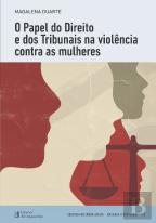 O Papel do Direito e dos Tribunais na Violência Contra as Mulheres