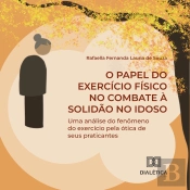 O Papel Do Exercício Físico No Combate À Solidão No Idoso
