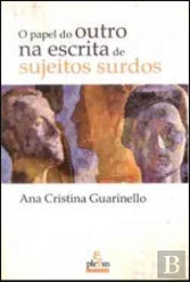 O Papel do Outro na Escrita de Sujeitos Surdos