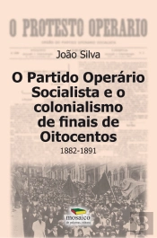 O Partido Operário Socialista e o Colonialismo de Finais de Oitocentos