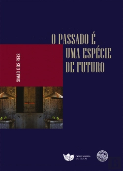 Bertrand.pt - O Passado é uma Espécie de Futuro