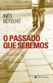 O Passado que Seremos