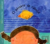O Pássaro da Cabeça