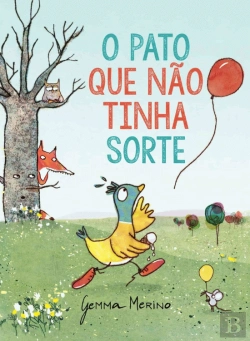Bertrand.pt - O Pato que Não Tinha Sorte