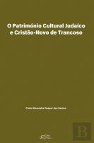 O Património Cultural Judaico e Cristão-Novo de Trancoso