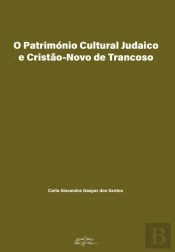 O Património Cultural Judaico e Cristão-Novo de Trancoso