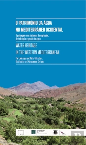 O Património da Água no Mediterrâneo Ocidental | Water Heritage in the Western Mediterranean
