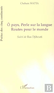 O Pays, Perle Sur La Langue ; Route Pour Le Monde ; Ras Djibouti