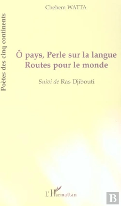 Bertrand.pt - O Pays, Perle Sur La Langue ; Route Pour Le Monde ; Ras Djibouti