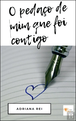Bertrand.pt - O Pedaço de Mim Que Foi Contigo