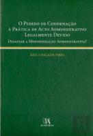 O Pedido de Condenação à Prática de Acto Administrativo Legalmente Devido