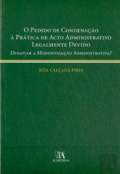 O Pedido de Condenação à Prática de Acto Administrativo Legalmente Devido