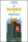 O Peixe de Patas Amarelas e Outros Contos