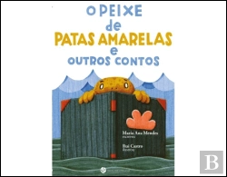 Bertrand.pt - O Peixe de Patas Amarelas e Outros Contos