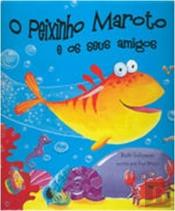 O Peixinho Maroto e os Seus Amigos