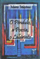 O Pêndulo, a Poesia, o Labirinto