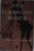 O Pénis e a Desmoralização do Ocidente
