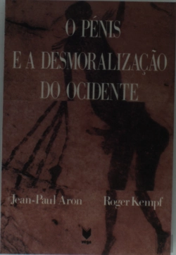 Bertrand.pt - O Pénis e a Desmoralização do Ocidente