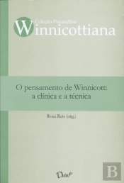 O Pensamento de Winnicott: A Clínica e a Técnica