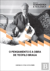O Pensamento e a Obra de Teófilo Braga