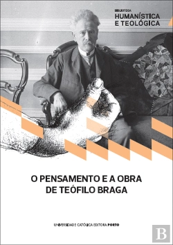 Bertrand.pt - O Pensamento e a Obra de Teófilo Braga