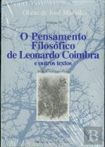 O Pensamento Filosófico de Leonardo Coimbra e Outros Textos - Volume IV