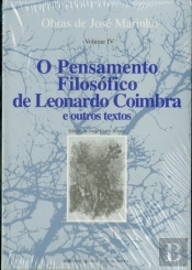 O Pensamento Filosófico de Leonardo Coimbra e Outros Textos - Volume IV