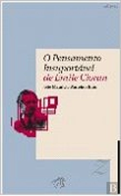 Bertrand.pt - O Pensamento Insuportável de Émile Cioran