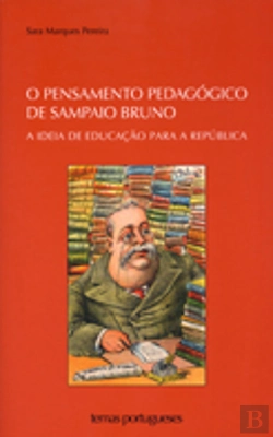 Bertrand.pt - O Pensamento Pedagógico de Sampaio Bruno