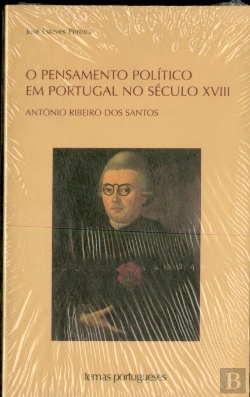 Bertrand.pt - O Pensamento Político em Portugal no Século XVIII - António Ribeiro dos Santos