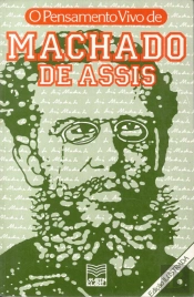 O Pensamento Vivo de Machado de Assis