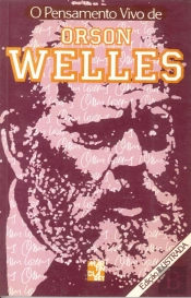 O Pensamento Vivo de Orson Welles