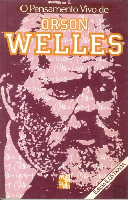 Bertrand.pt - O Pensamento Vivo de Orson Welles