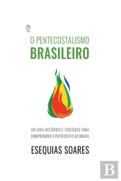 O Pentecostalismo Brasileiro