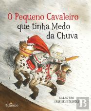 O Pequeno Cavaleiro que Tinha Medo da Chuva