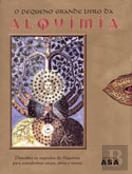 O Pequeno Grande Livro da Alquimia