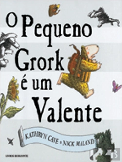 Bertrand.pt - O Pequeno Grork é Um Valente