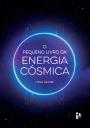 O Pequeno Livro da Energia Cósmica