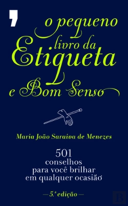 Bertrand.pt - O Pequeno Livro da Etiqueta e Bom Senso