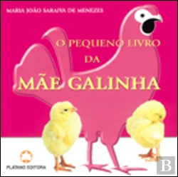 Bertrand.pt - O Pequeno Livro da Mãe Galinha