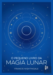 O Pequeno Livro da Magia Lunar