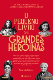 O Pequeno Livro das Grandes Heroínas