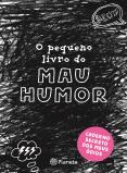 O Pequeno Livro do Mau Humor