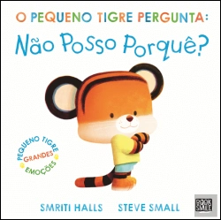 Bertrand.pt - O Pequeno Tigre Pergunta: Não Posso porquê?