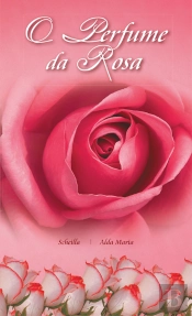 O Perfume Da Rosa